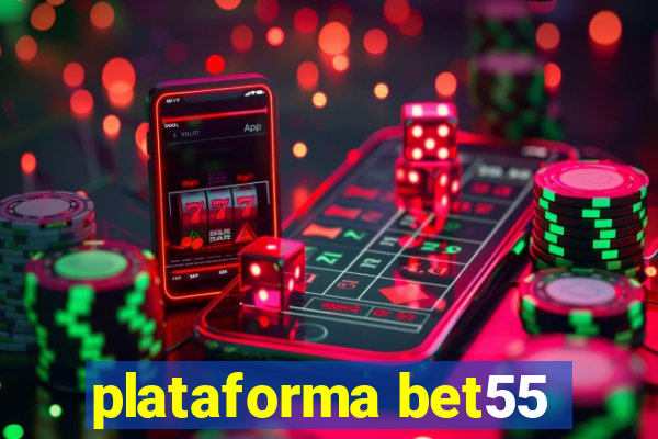 plataforma bet55